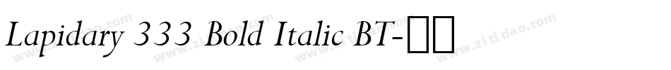 Lapidary 333 Bold Italic BT字体转换
